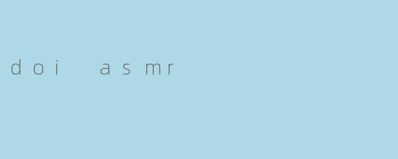 doi asmr